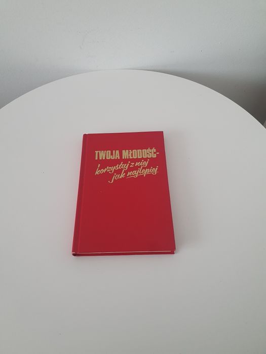 Książka "Twoja Miłość, korzystaj z niej jaknajlepiej"