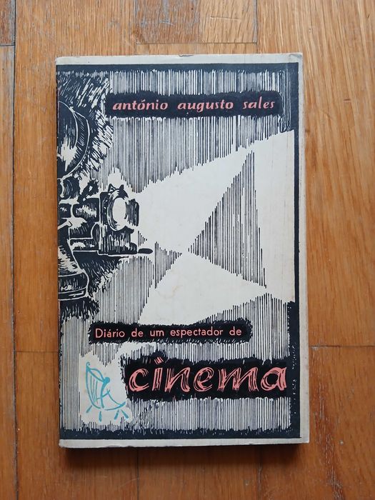 Diário de um espectador de cinema - António Augusto Sales