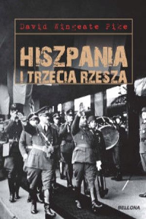 Hiszpania I Trzecia Rzesza David Wingeate Pike