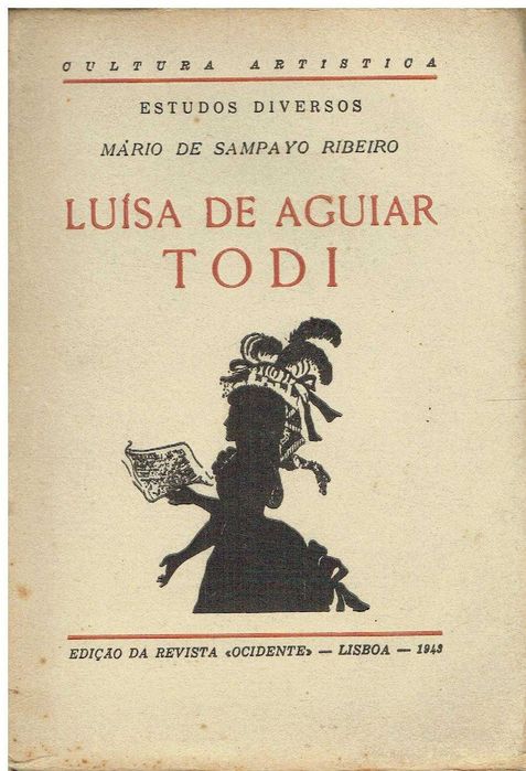 4021
	
Luísa de Aguiar Todi :
by Mário de Sampaio Ribeiro.