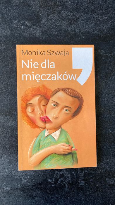 Monika Szwaja - Nie dla mięczaków