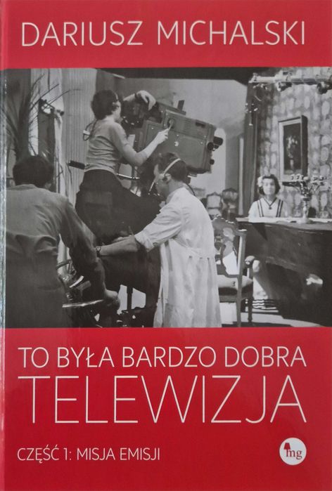 To była bardzo dobra telewizja Dariusz Michalski