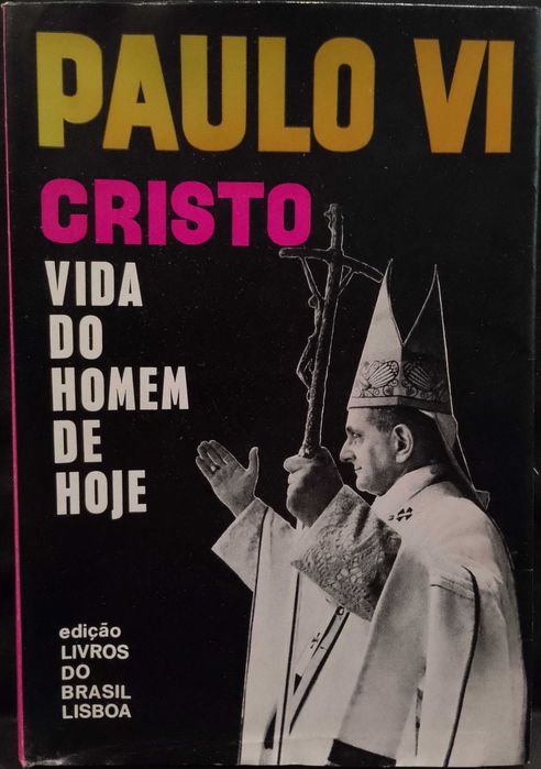 Paulo VI - Cristo: Vida do homem de Hoje
