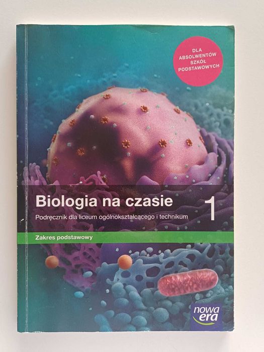 Biologia na czasie 1. Podręcznik dla LO. Zakres podstawowy.