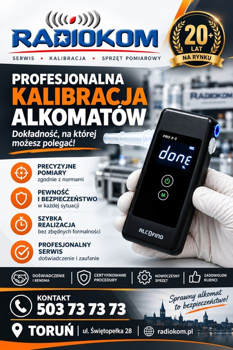 KALIBRACJA ALKOMATÓW Toruń, bądź pewien wyniku. RADIOKOM