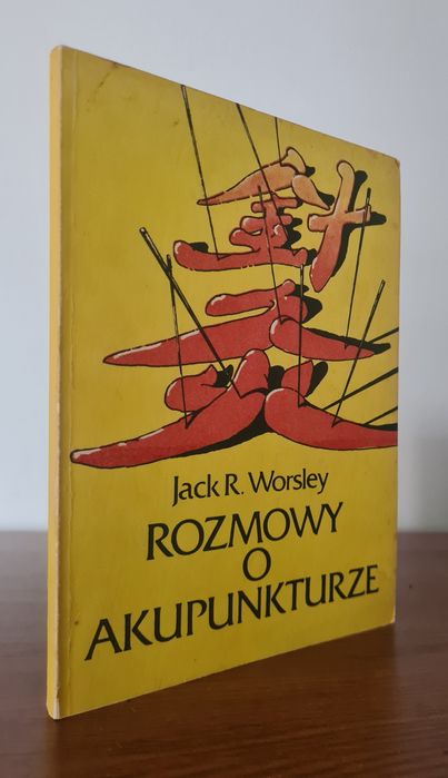 Rozmowy o akupunkturze - Jack R. Worsley