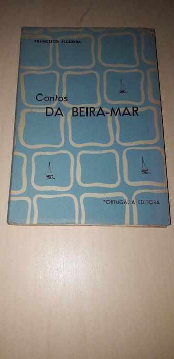 Contos da Beira-Mar - Francisco Figueira (Portugália Editora)