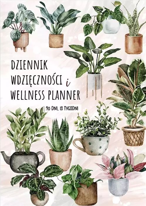 Dziennik Wdzięczności i Planner Wellness. Zanotuj Mnie