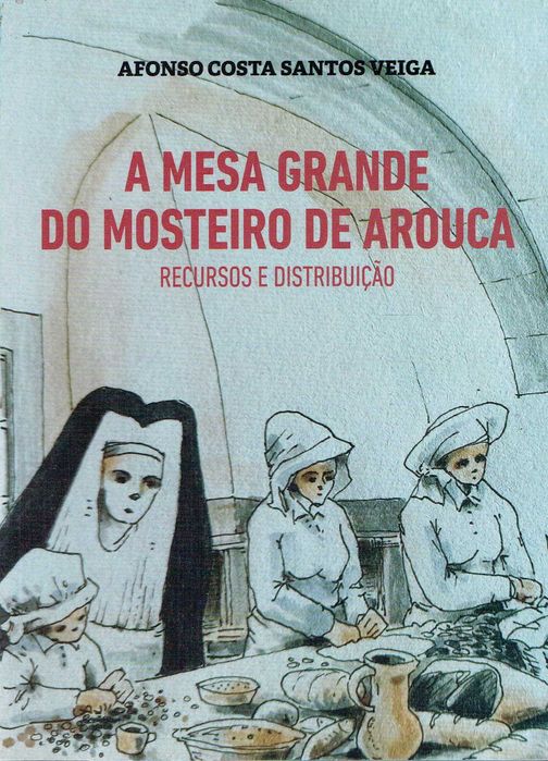 7660
	
The Large Table of the Arouca Monastery
Afonso Costa Santos Veiga