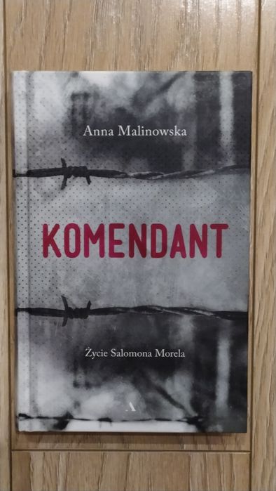 Anna Malinowska "Komendant"życie Salomona Morela