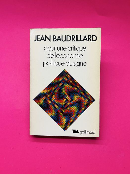 Jean Baudrillard Pour une critique de l'économie politique du signe