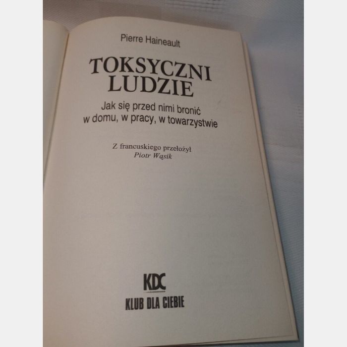 Toksyczni ludzie. Pierre Haineault
