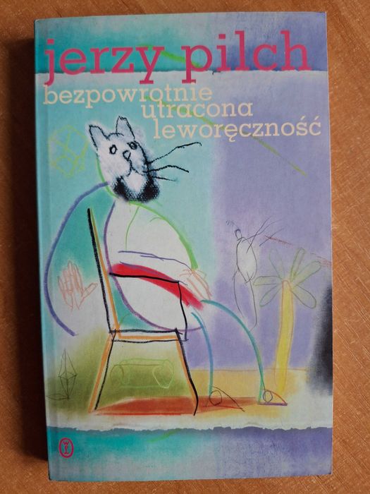 Pilch :Tysiąc miast oraz Bezpowrotnie utracona leworęczność