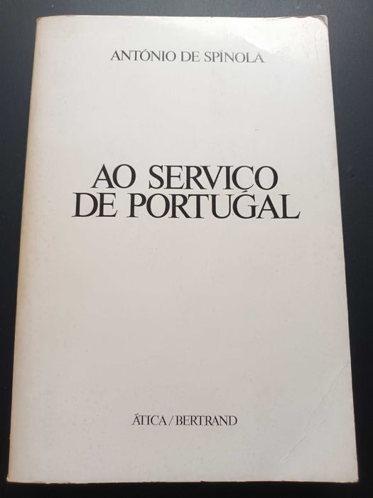 "Ao Serviço de Portugal" por António Spínola 1ª Edição