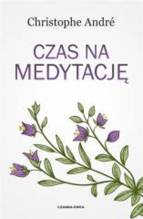 Czas na medytację Czarna Owca Christophe Andr Rok wydania: 2021,