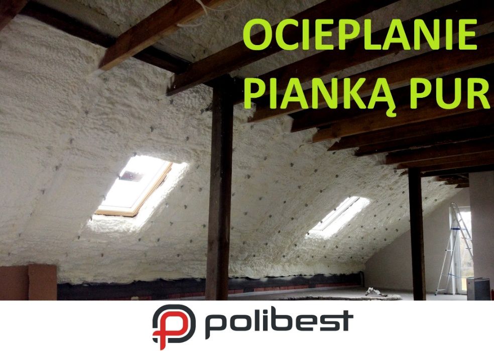 Ocieplanie pianką,Izolacje natryskowe,Ocieplenia Pianą PUR Docieplenia