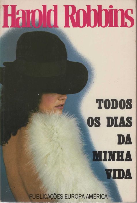 "Todos os dias da minha vida" - Harold Robbins