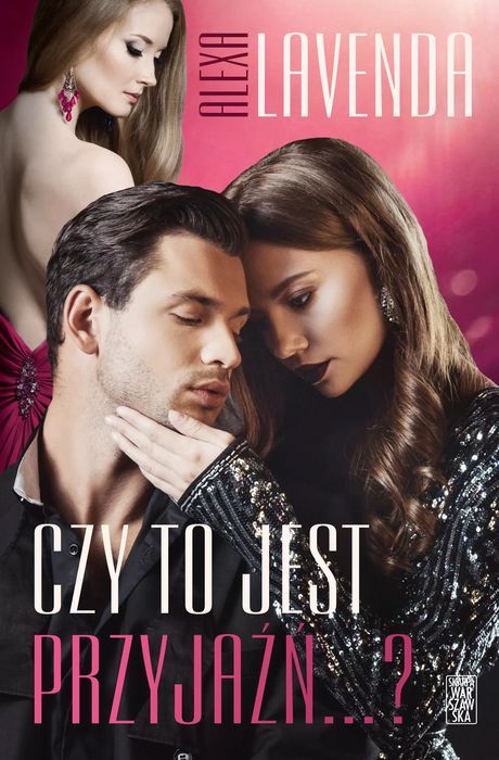 Czy To Jest Przyjaźń…?  Alexa Lavenda