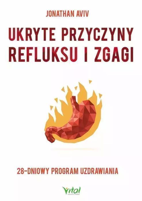 Ukryte Przyczyny Refluksu I Zgagi Jonathan Aviv Nowa
