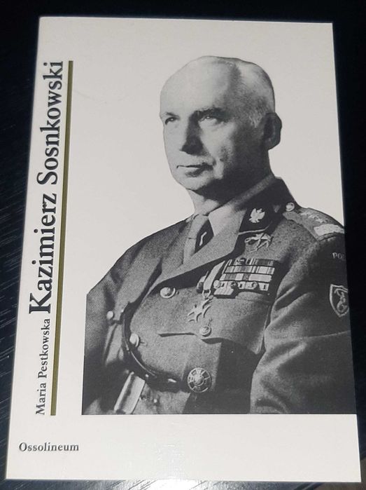 Kazimierz Sosnkowski Maria Pestkowska Ossolineum