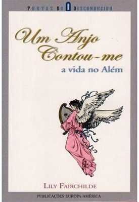 Livro Um Anjo Contou-me a Vida no Além de Lily Fairchilde [Portes Inc]