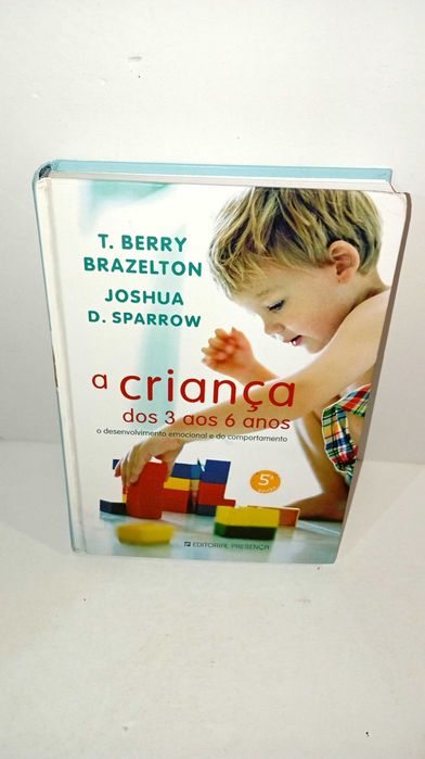 A Criança dos 3 aos 6 anos - T. Berry Brazelton