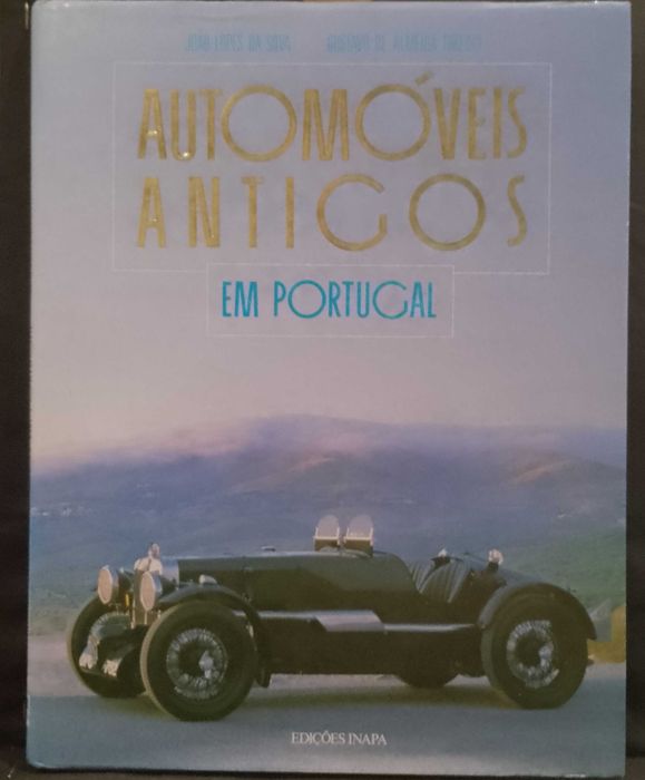Automóveis Antigos em Portugal - João Lopes da Silva