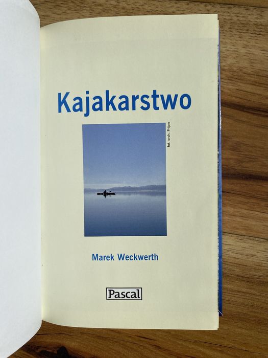 Kajakarstwo dla aktywnych - Marek Weckwerth,