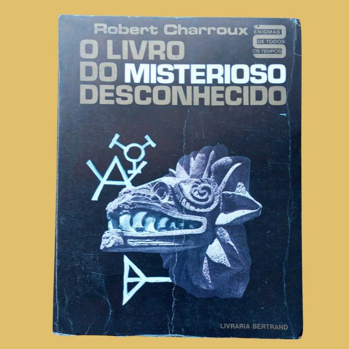 O Livro do Misterioso Desconhecido - Robert Charroux