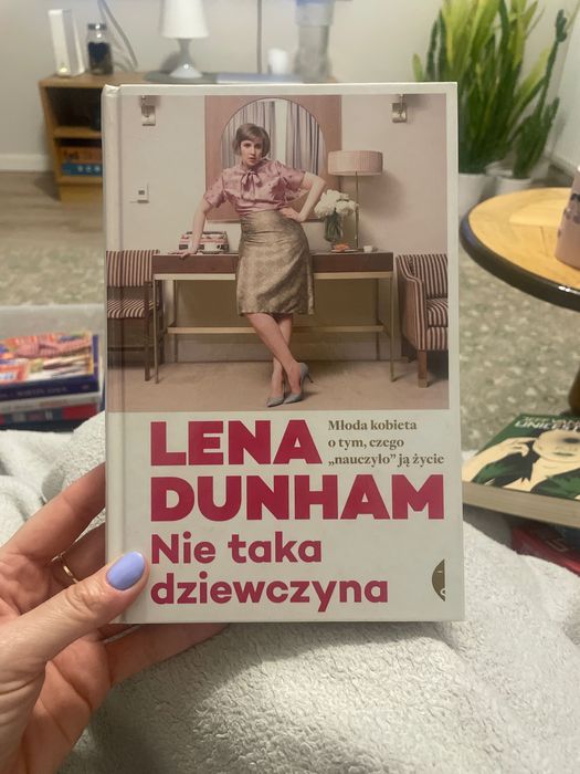 Lena Dunham. Nie taka dziewczyna. Twarda okładka