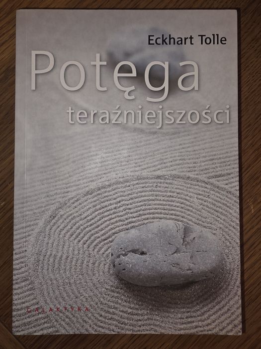 Eckhart Tolle - Potęga teraźniejszości