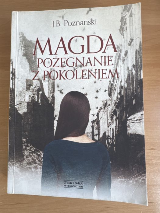 “Magda. Pożegnanie z pokoleniem” J.B. Poznanski