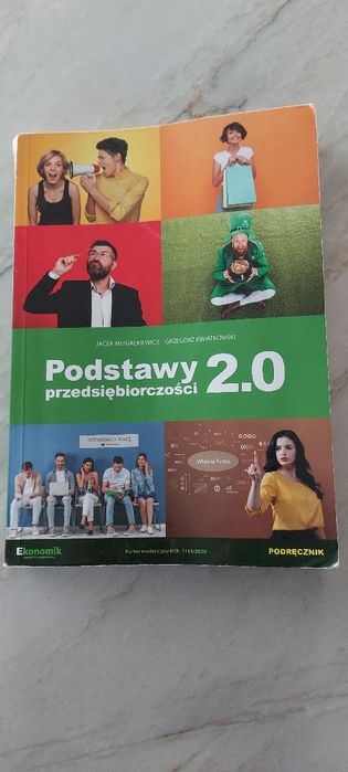 Podstawy przedsiębiorczości 2.0 J. Musiałkiewicz G. Kwiatkowski