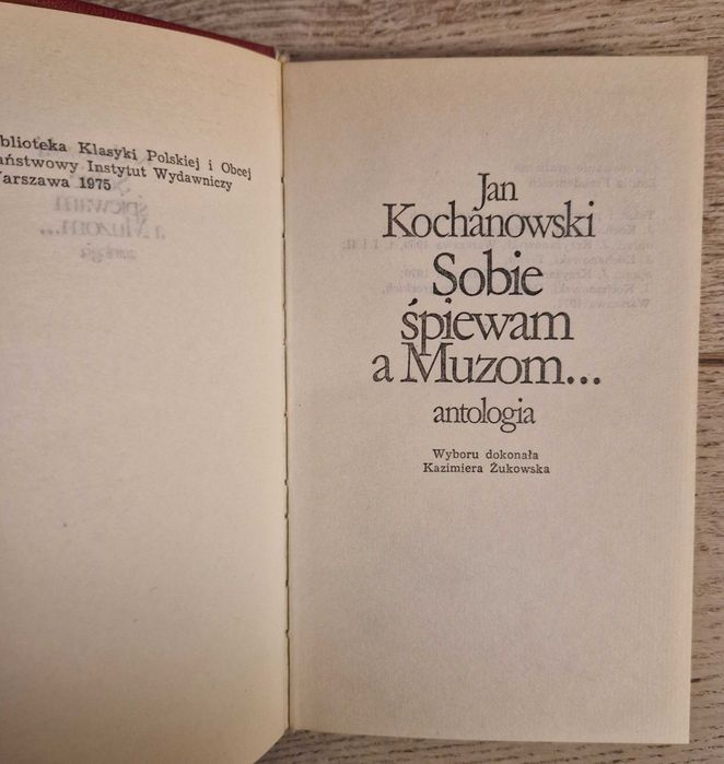 Sobie śpiewam a Muzom : Antologia, Jan Kochanowski