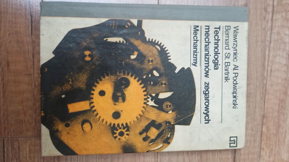 Podwapiński, Bartnik - Technologia mechanizmów zegarowych - mechanizmy