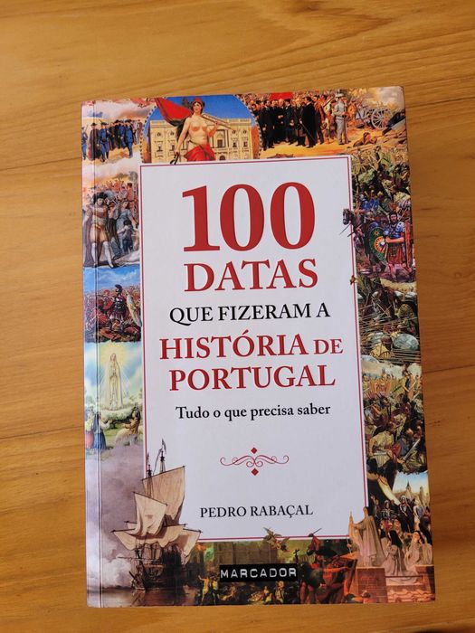 Pedro Rabaçal - 100 datas que fizeram a história de Portugal