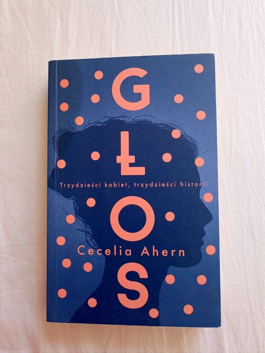 Głos Trzydzieści kobiet, trzydzieści historii - Cecelia Ahern książka