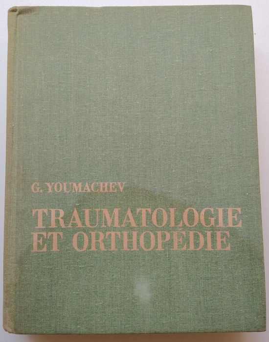 Traumatologie et orthopédie - Ghéorghi S. Youmachev - 1986