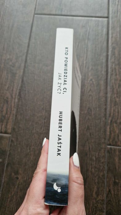 Kto powiedział ci jak żyć