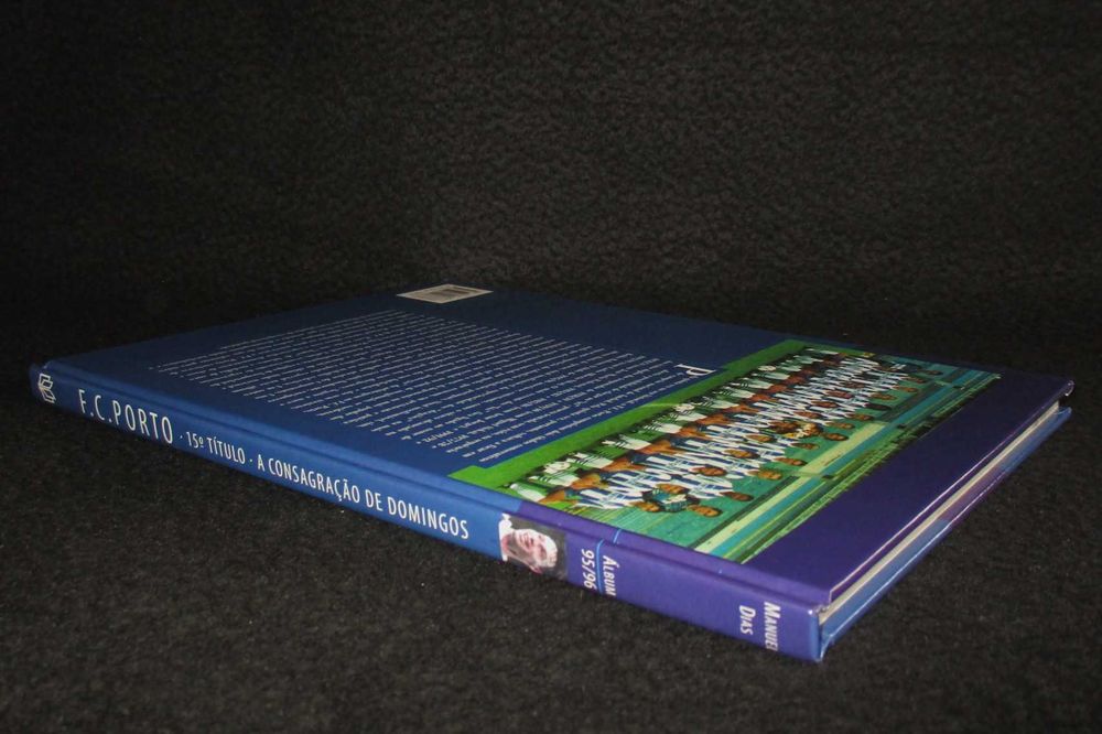 Livro  F. C. Porto 15º Título A Consagração de Domingos Álbum 95/96 Manuel Dias 1ª edição 1997