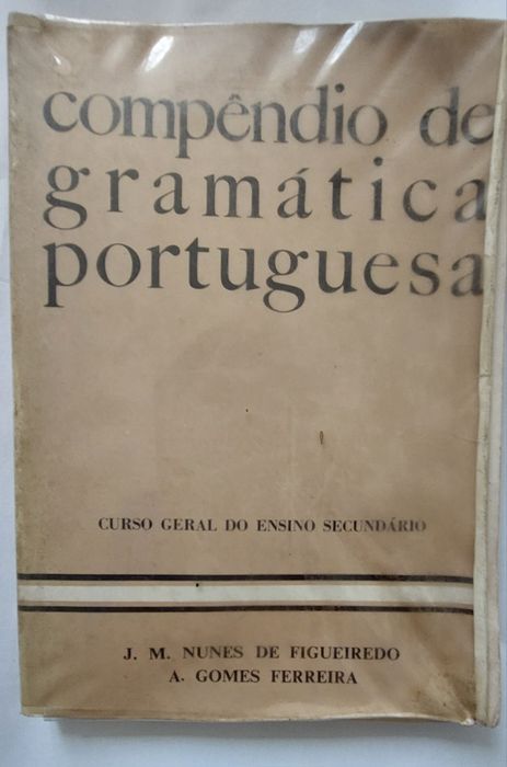 Compêndio de Gramática Portuguesa. Curso geral do Ensino Secundário