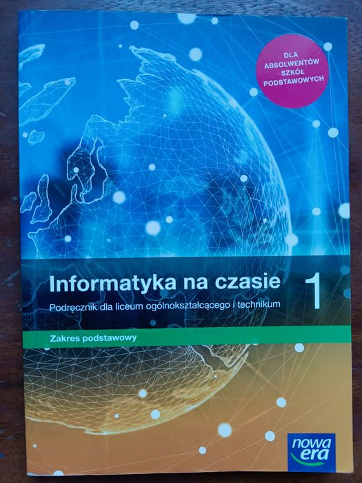 Informatyka na czasie 1 podręcznik do LO i technikum zakres podstawowy nowa era