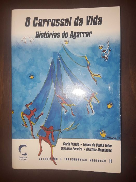 O Carrossel da Vida - Histórias do Agarrar