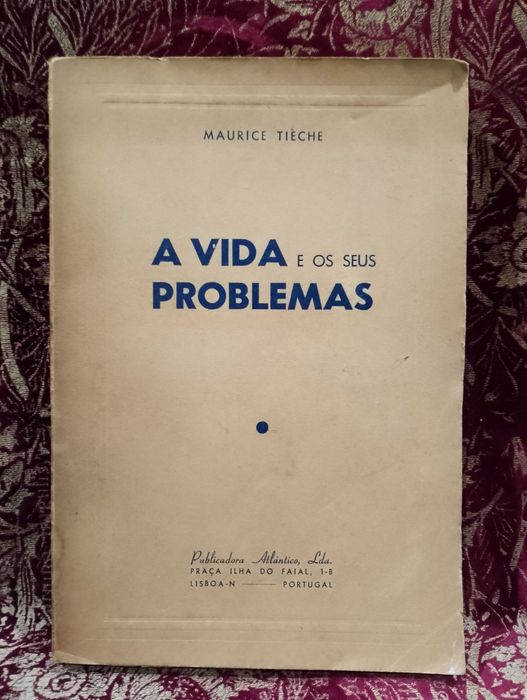 A Vida e os seus problemas - Maurice Tièche