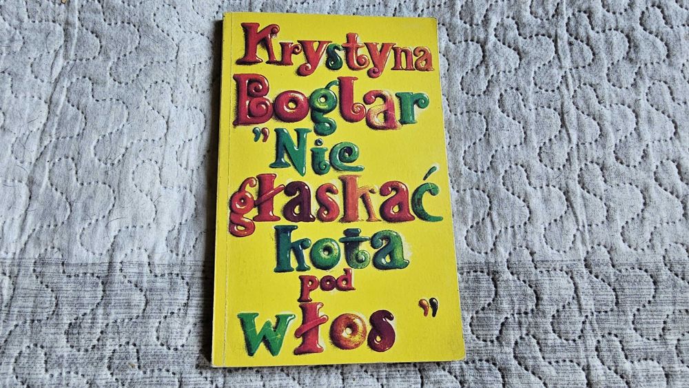 AM Krystyna Boglar Nie głaskać kota pod włos