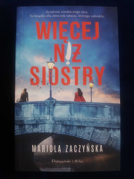 Więcej niż siostry Mariola Zaczyńska / NOWA / Unikat