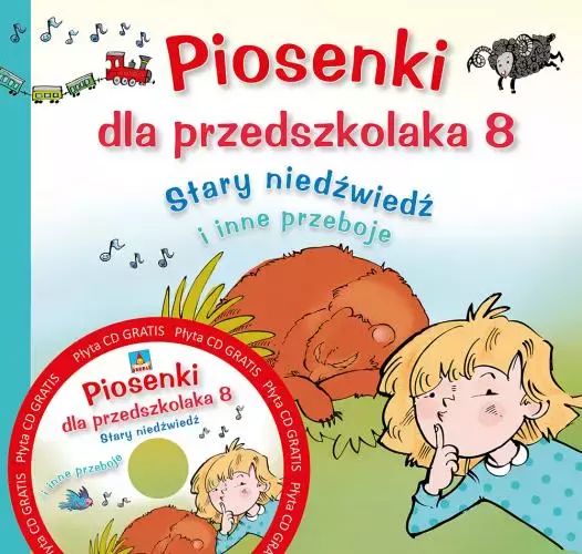 Piosenki dla przedszkolaka 8. Stary niedźwiedź i inne przeboje + CD
