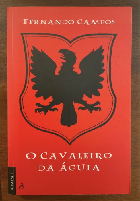 O Cavaleiro da Águia - Fernando Campos