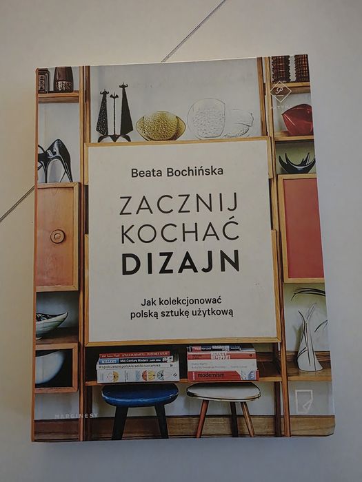 Zacznij kochać dizajn Beata Bochińska