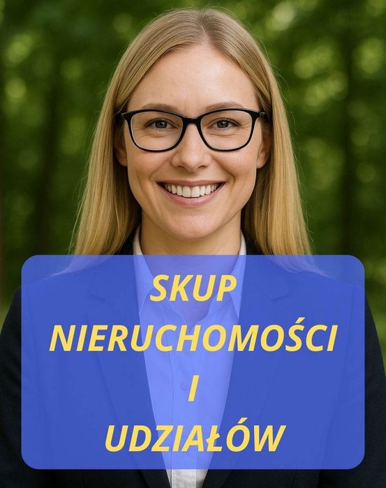 Skup nieruchomości za gotówkę mieszkań, domów, działek